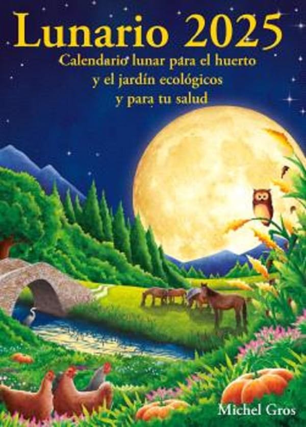 Lunario 2025: Calendario lunar para el huerto y el jardín ecológicos Books