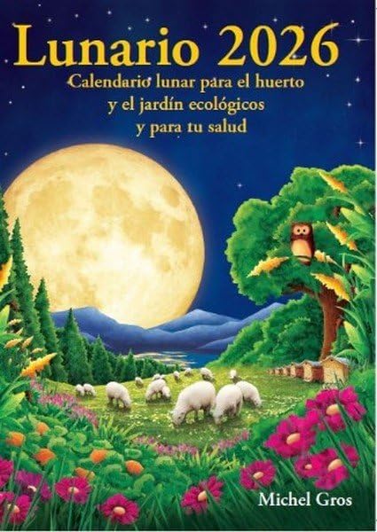 Lunario 2026: Calendario lunar para el huerto y el jardín ecológicos Books