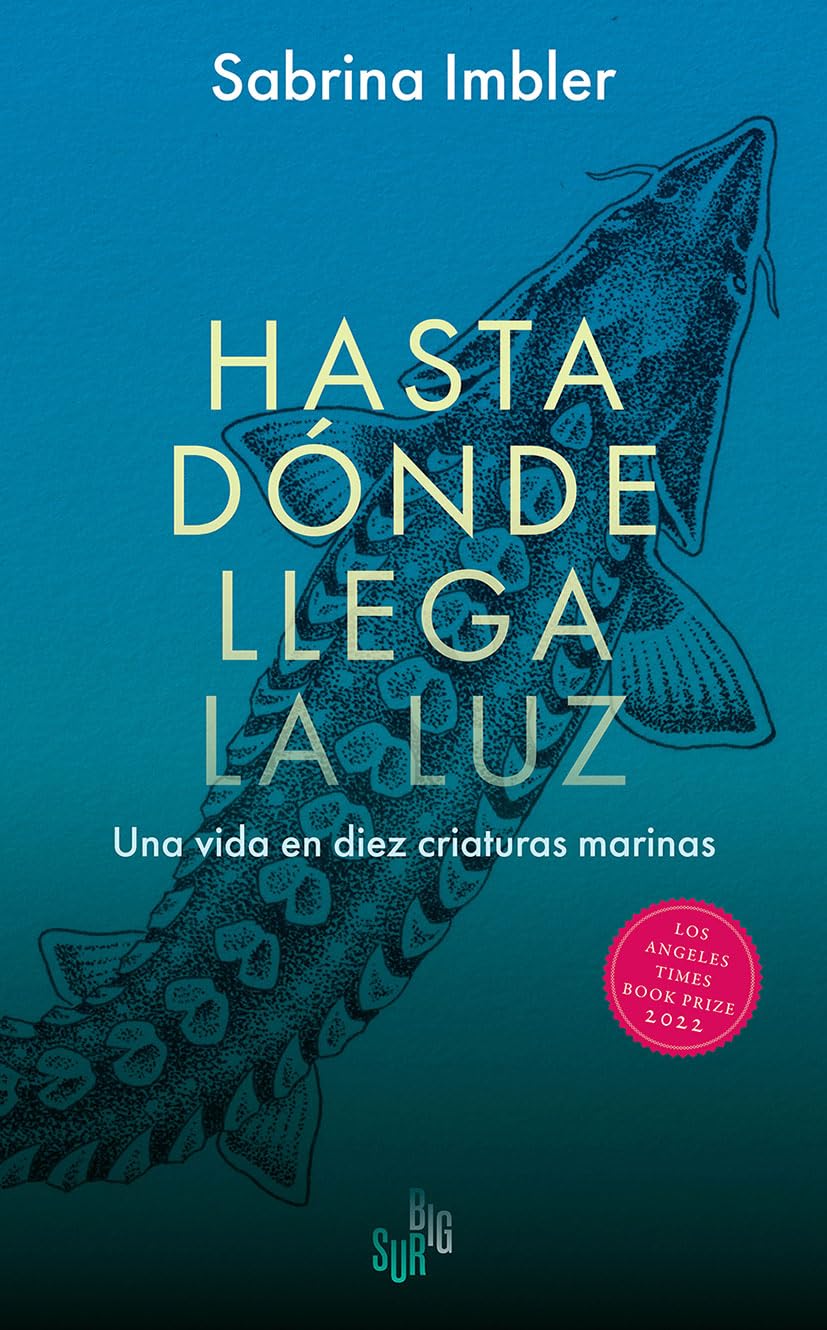 Hasta dónde llega la luz: Una vida en diez criaturas marinas book