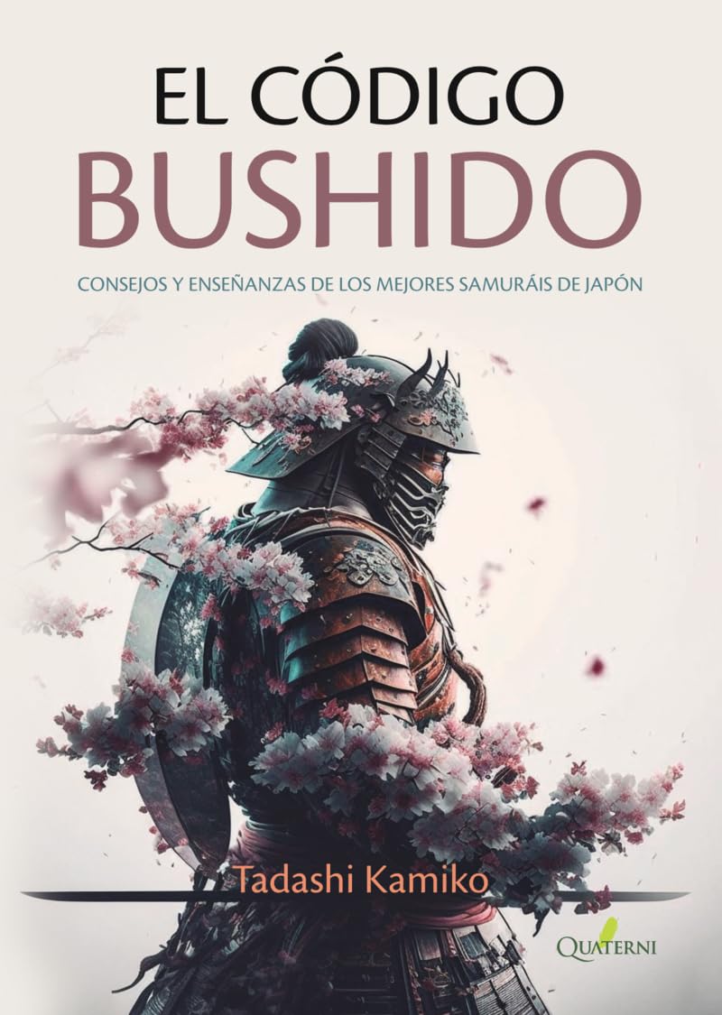 EL CÓDIGO BUSHIDO. Consejos y enseñanzas de los mejores samuráis de Japón Biographies & Memoirs