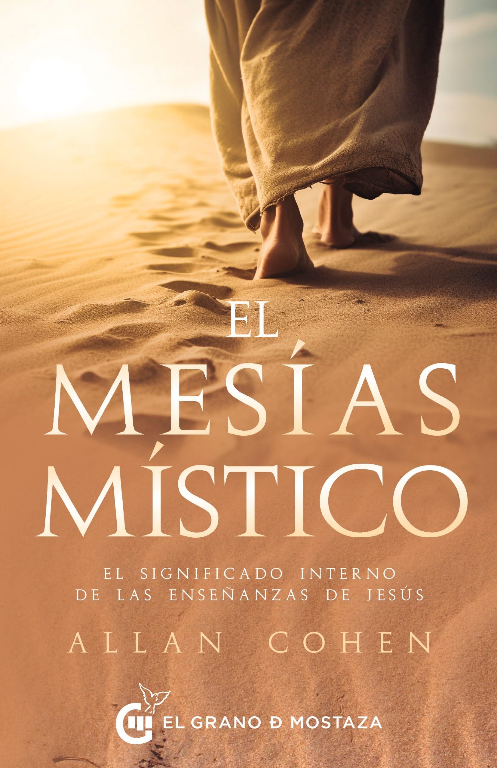 El Mesías Místico: El significado interno de las enseñanzas de Jesús Religion & Esotericism