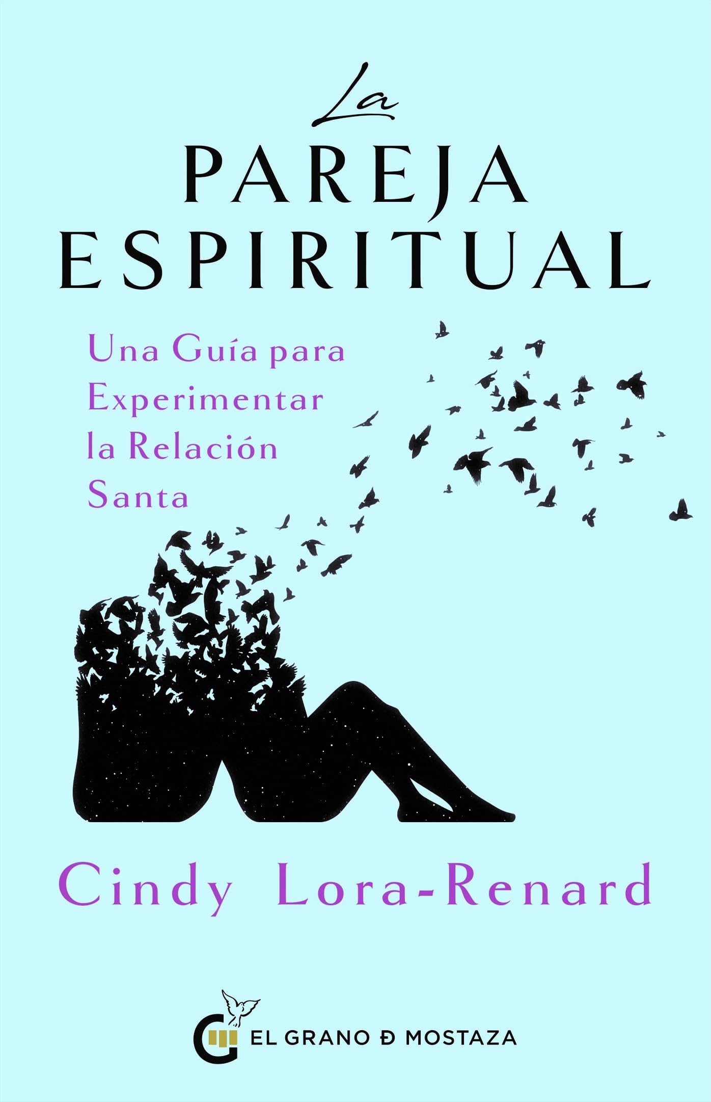 La pareja espiritual: Una guía para experimentar la relación santa (Un curso de milagros) Partnership & Love
