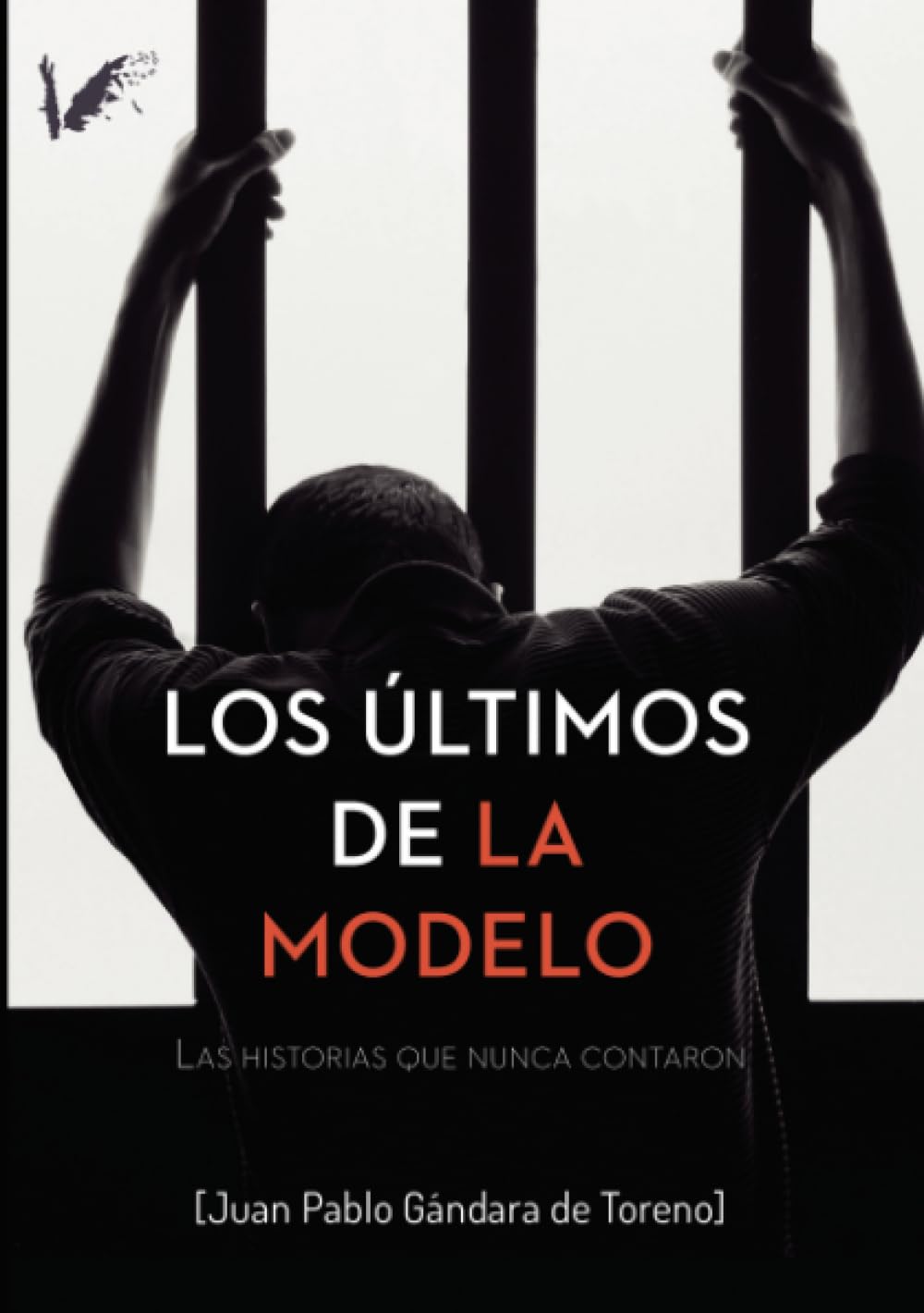 Los últimos de La Modelo: Las historias que nunca contaron book