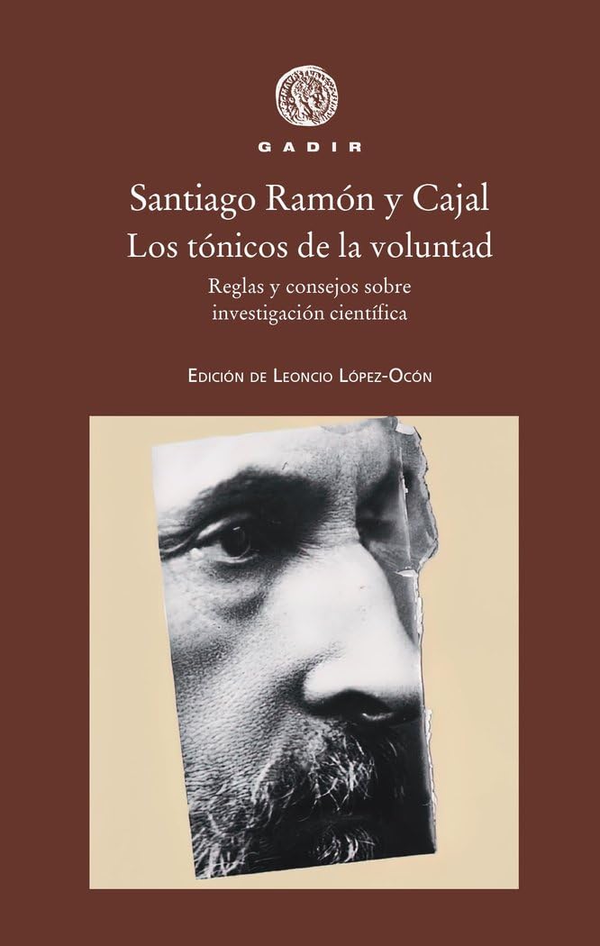 Los tónicos de la voluntad : reglas y consejos sobre investigación científica Books