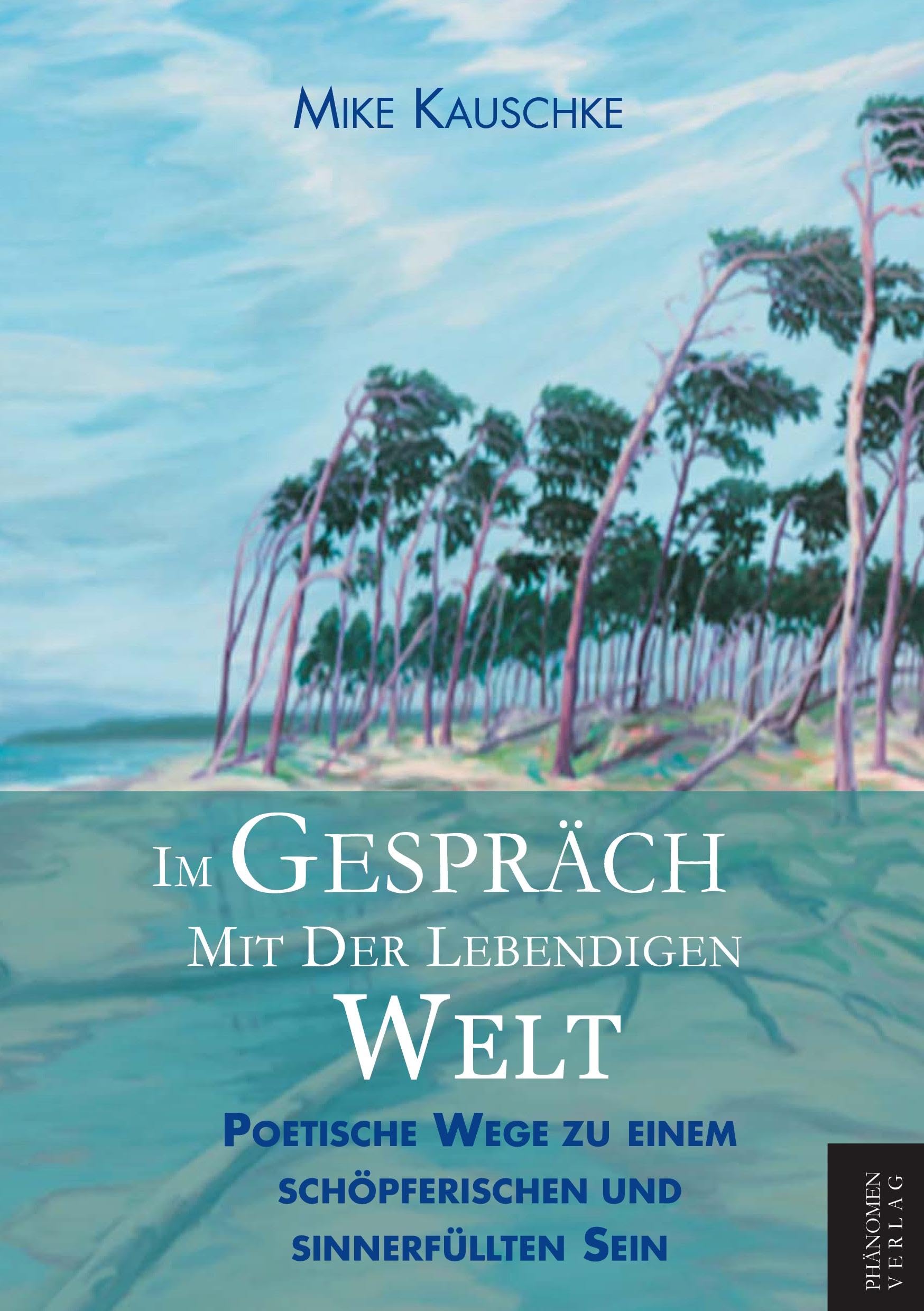 Im Gespräch mit der lebendigen Welt Poetry