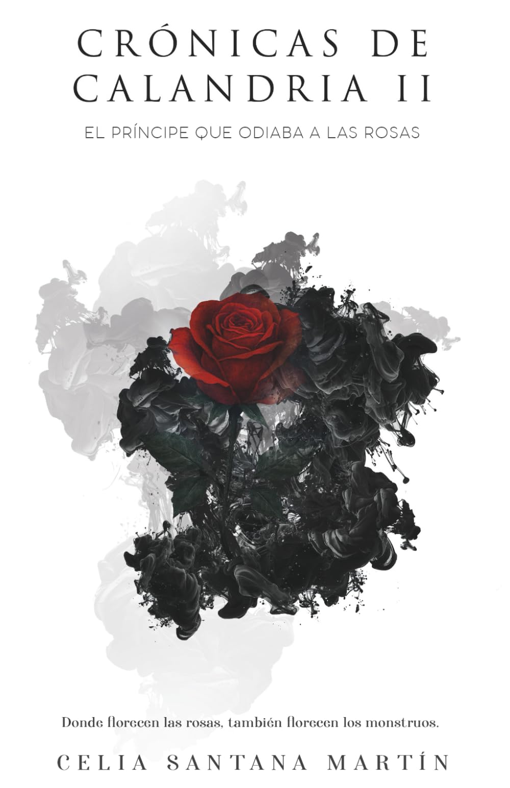 El príncipe que odiaba las rosas (Crónicas de Calandria, Band 2) Romance