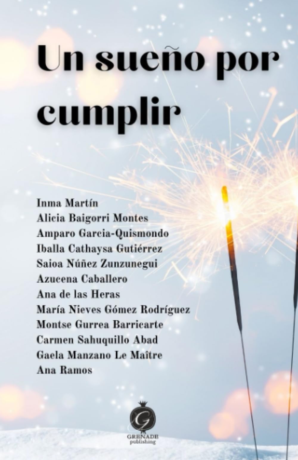 Un sueño por cumplir (Bufete de Escritores, Band 1) Essays & Short Stories