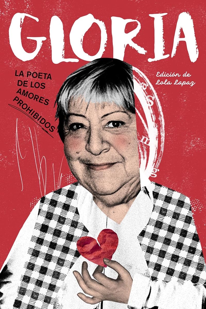 Gloria. La poeta de los amores prohibidos Essays & Short Stories