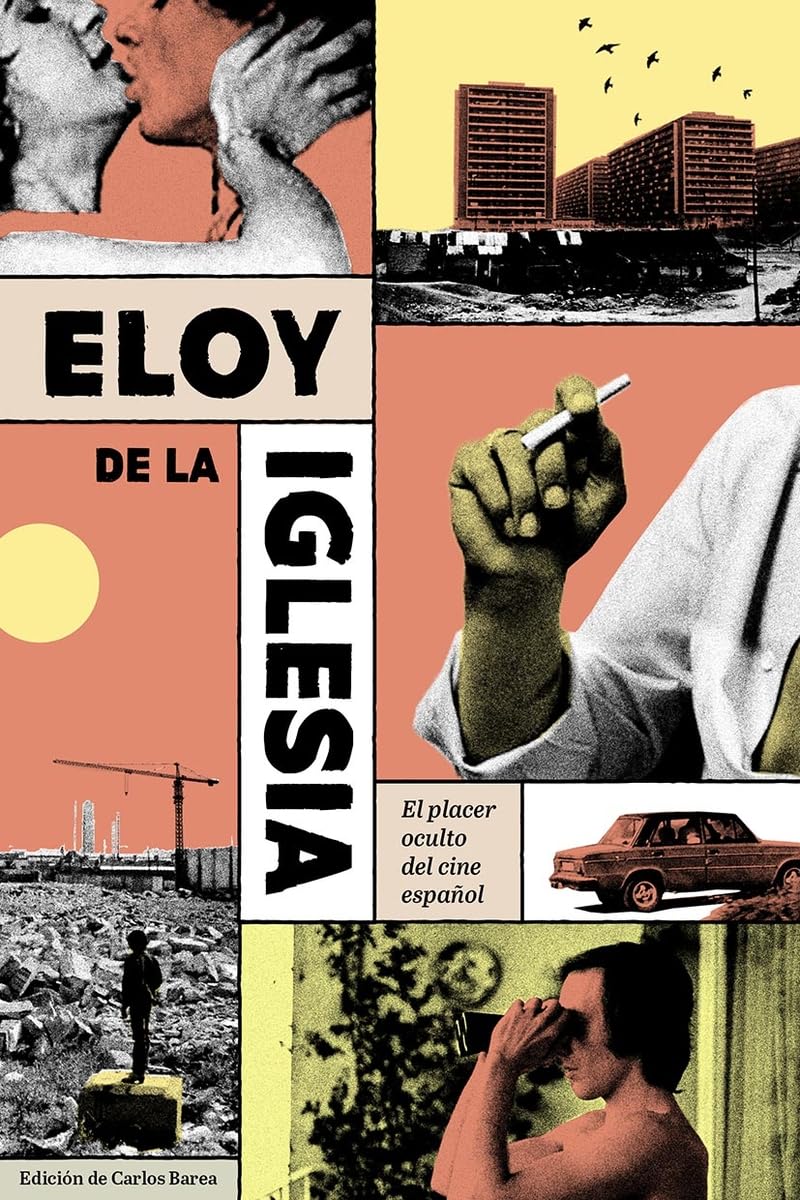 Eloy de la Iglesia. El placer oculto del cine español Books