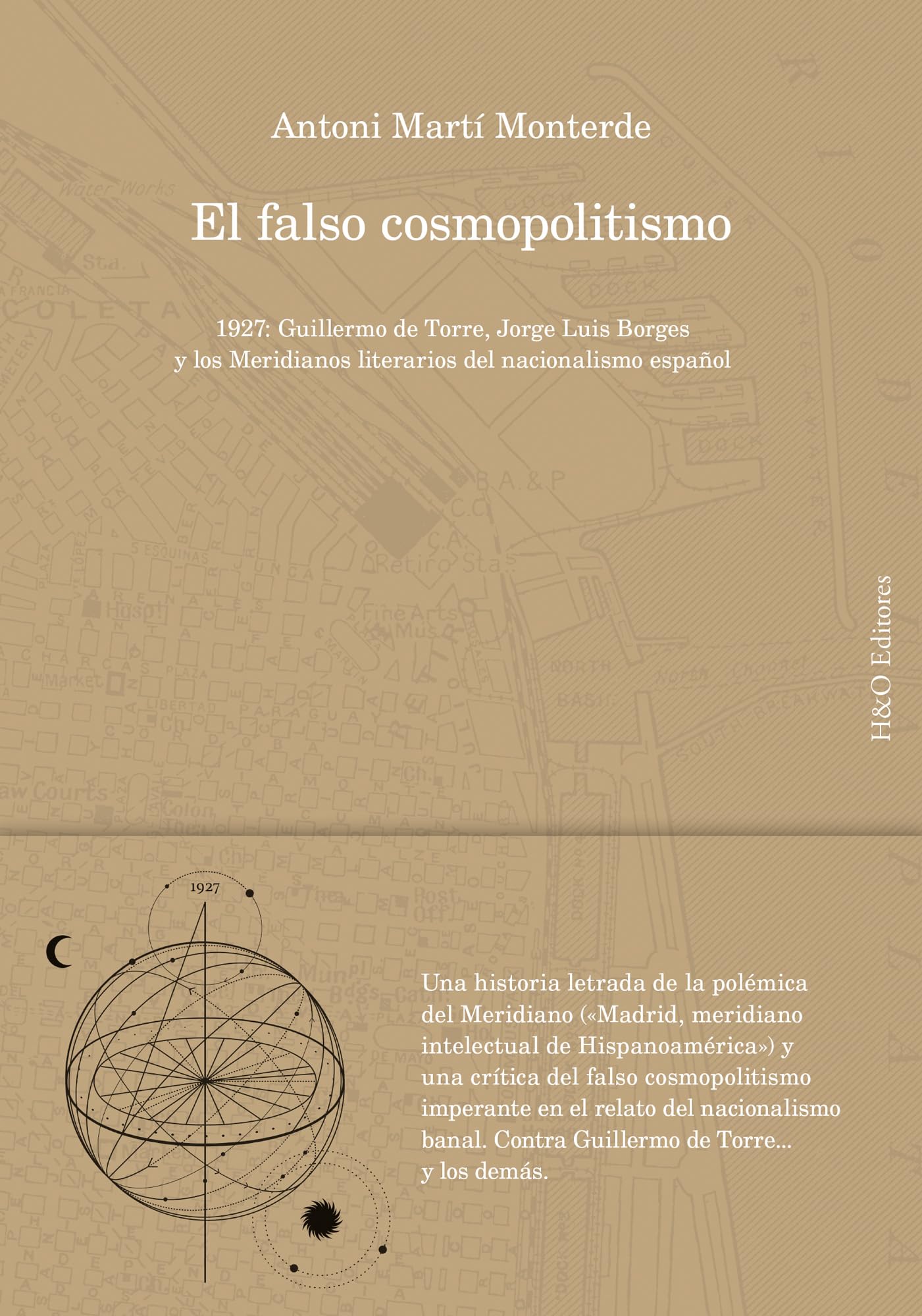 El falso cosmopolitismo: 1927: Guillermo de Torre, Jorge Luis Borges y los Meridianos literarios del nacionalismo español Contemporary literature Books