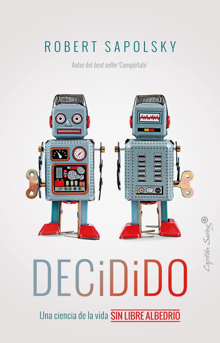 Decidido: Una ciencia de la vida sin libre albedrío (Ensayo) Books