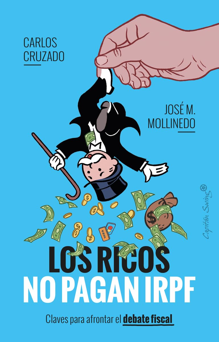 Los ricos no pagan IRPF: Claves para afrontar el debate fiscal book