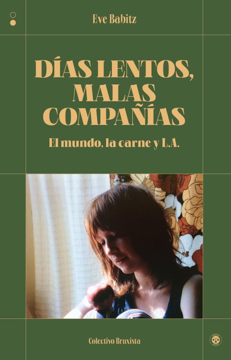 Días lentos, malas compañías: El mundo, la carne y L.A. book