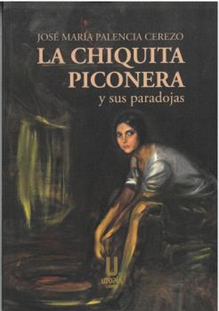 LA CHIQUITA PICONERA Y SUS PARADOJAS Books