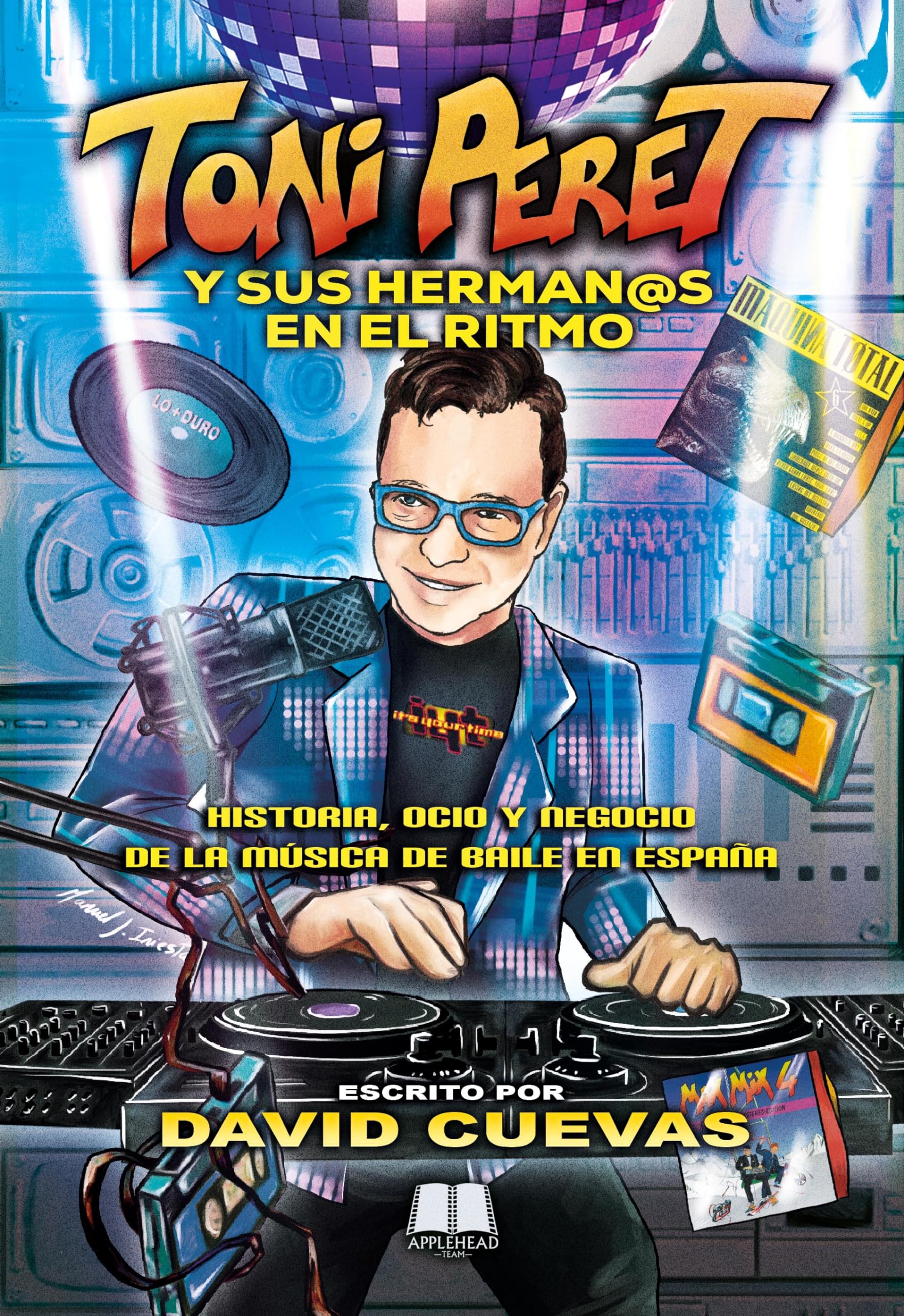 Toni Peret y sus hermanos en el ritmo: Historia, ocio y negocio de la música de baile en España book