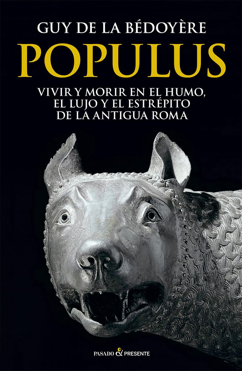 POPULUS: Vivir y morir en el humo, el lujo y el estrépito de la antigua Roma book