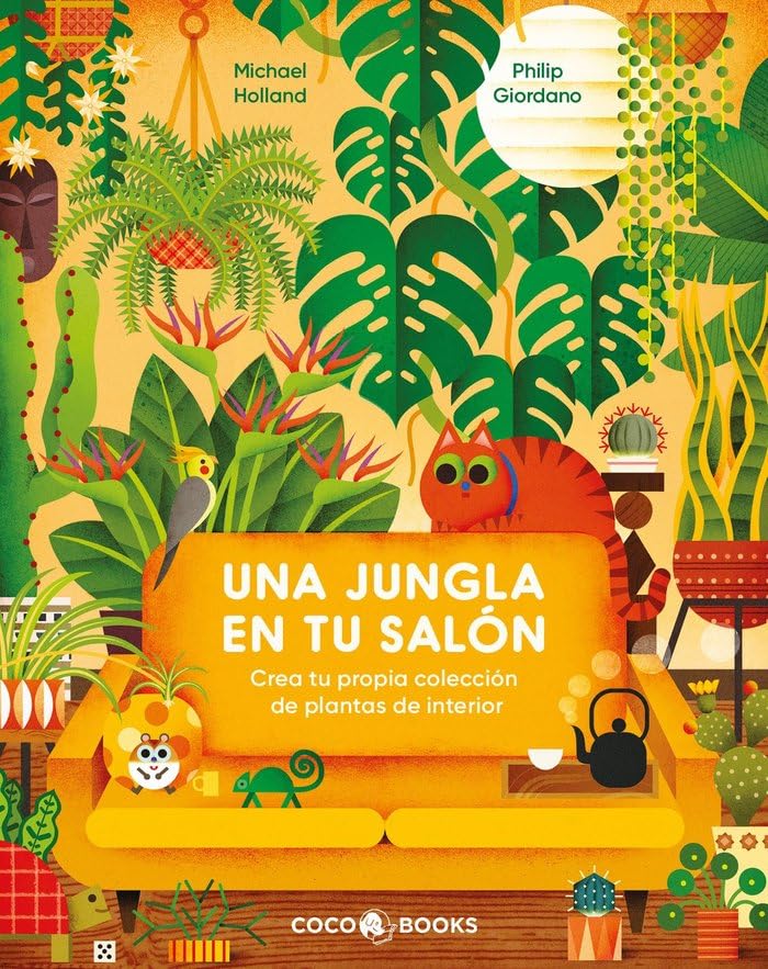 Una jungla en tu salón: Crea tu propia colección de plantas de interior book