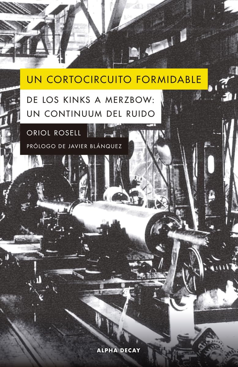 UN CORTOCIRCUITO FORMIDABLE: De los Kimks a Merzbow: un continuum del ruido book