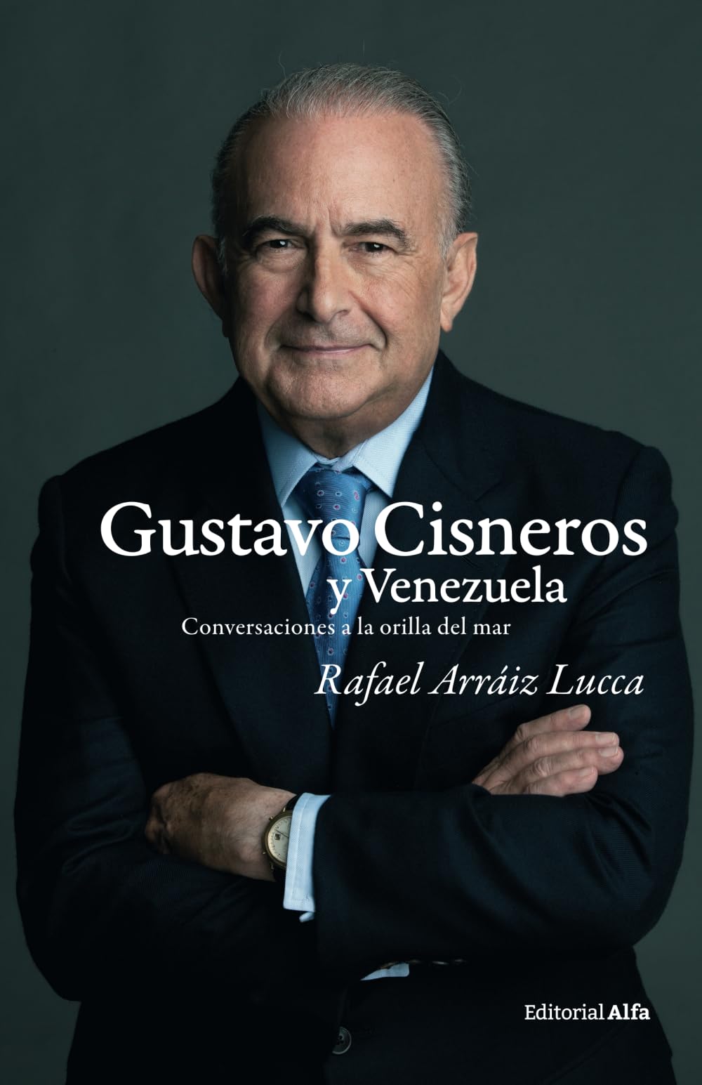 Gustavo Cisneros y Venezuela: Conversaciones a la orilla del mar Memories
