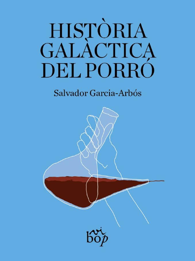 Història galàctica del porró (Envinats, Band 27) Books