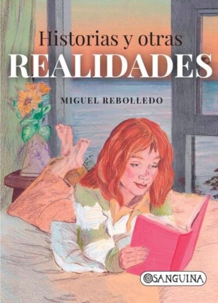 HISTORIAS Y OTRAS REALIDADES Novels & Short Stories
