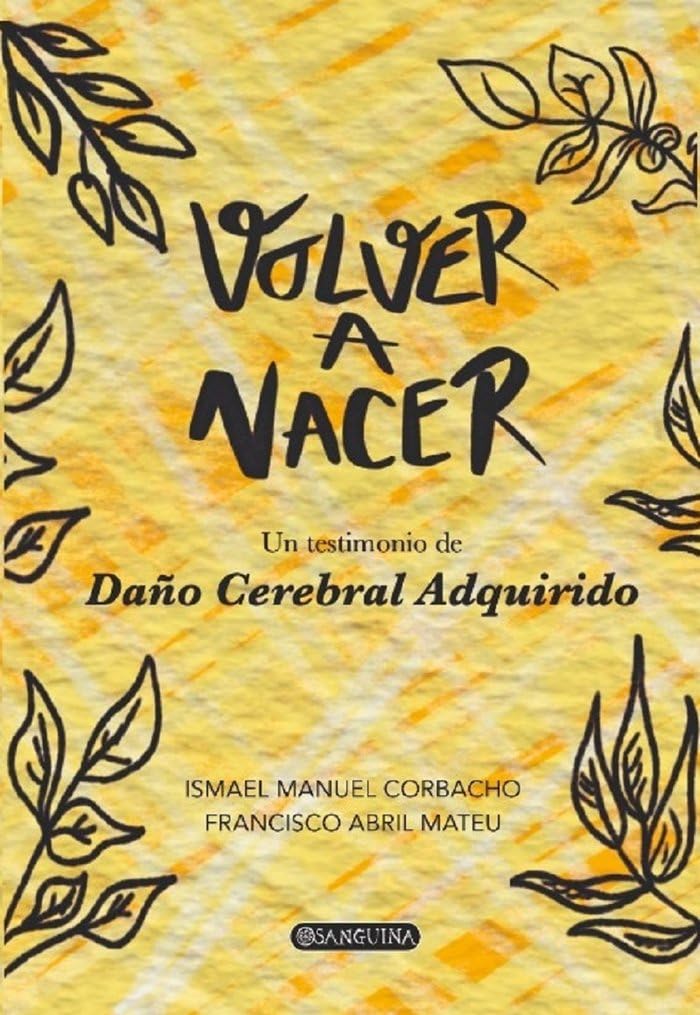 VOLVER A NACER: UN TESTIMONIO DE DAÑO CEREBRAL ADQUIRIDO Books