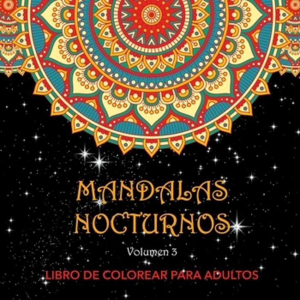 Mandalas Nocturnos. Vol. 3: Libro de colorear para adultos Hobbies & Crafts