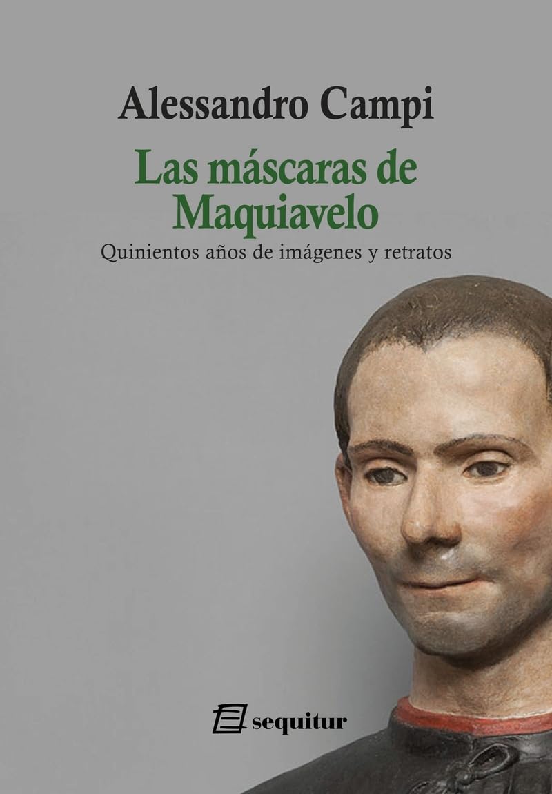 Las máscaras de Maquiavelo: Quinientos años de imágenes y retratos Books