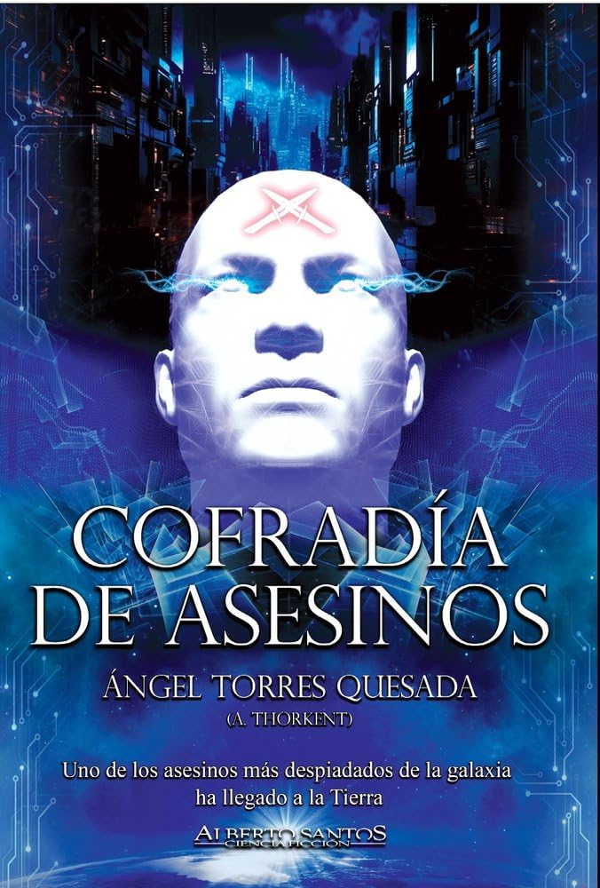 Cofradía de asesinos: Cofradia de asesinos, Enemigo de la Cofradía, El hacedor de mundos (Alberto Santos Editor Ciencia Ficción) Contemporary literature Books