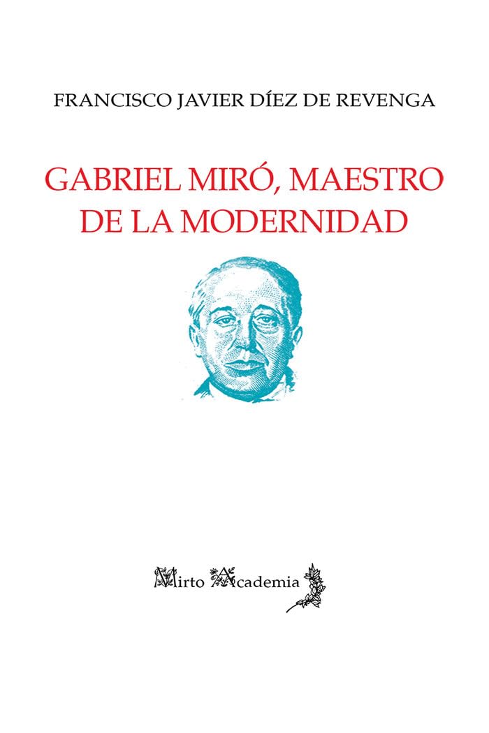 Gabriel Miró, maestro de la modernidad (Mirto Academia, Band 115) Books