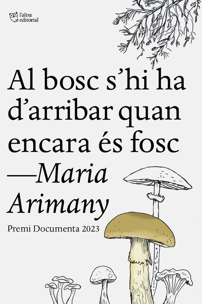 Al bosc s’hi ha d’arribar quan encara és fosc book