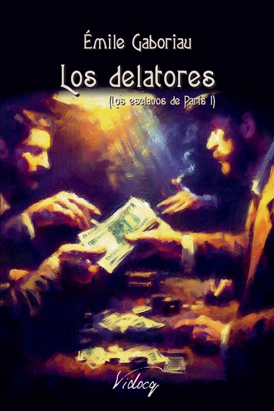 Los delatores: Los esclavos de París I (Monsieur Lecoq, Band 4) Contemporary literature