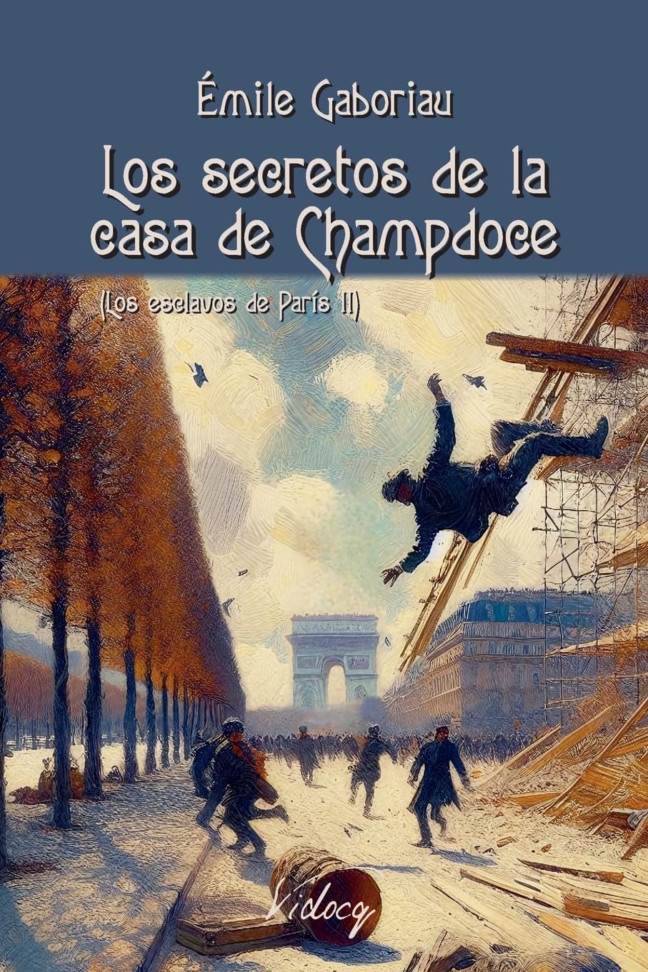 Los secretos de la casa de Champdoce: Los esclavos de París II (Monsieur Lecoq, Band 5) Contemporary literature