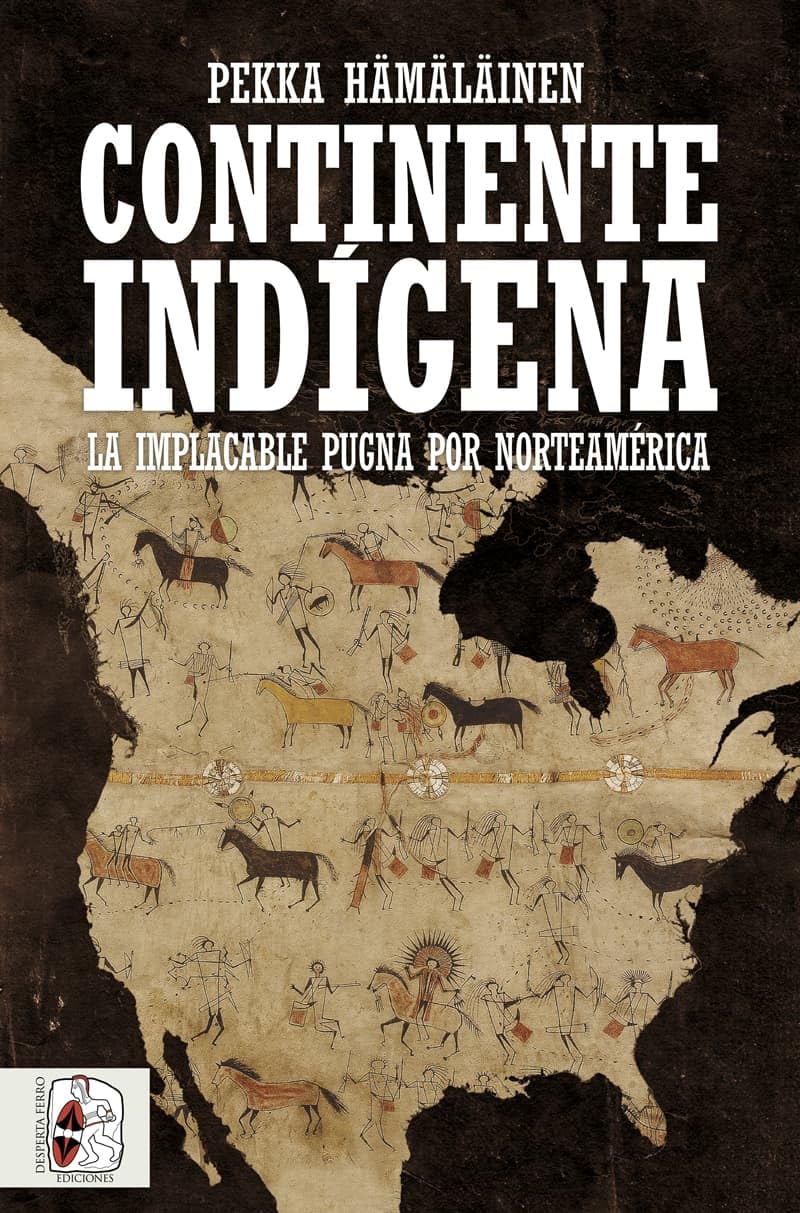 Continente indígena: La implacable pugna por Norteamérica book