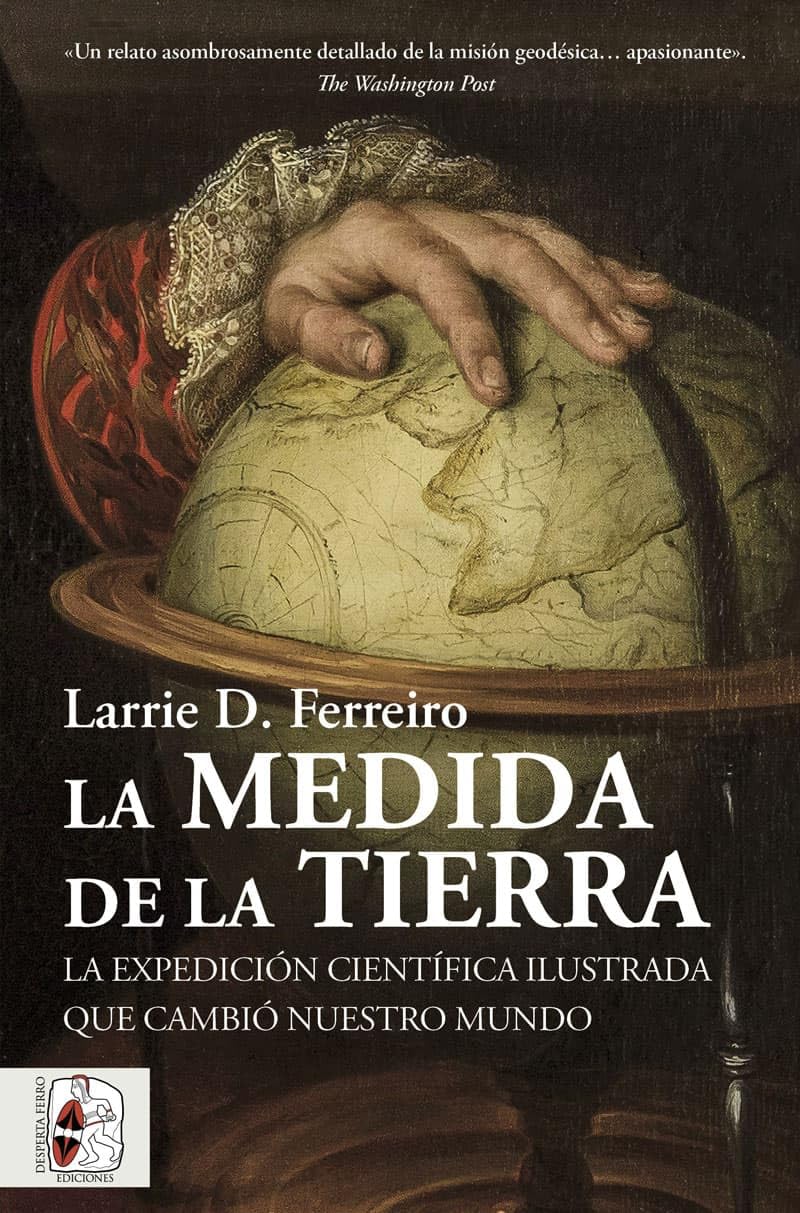 La medida de la Tierra: La expedición científica ilustrada que cambió nuestro mundo book