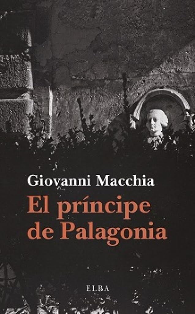 El príncipe de Palagonia: Monstruos, sueños, prodigios en la metamorfosis de un personaje book