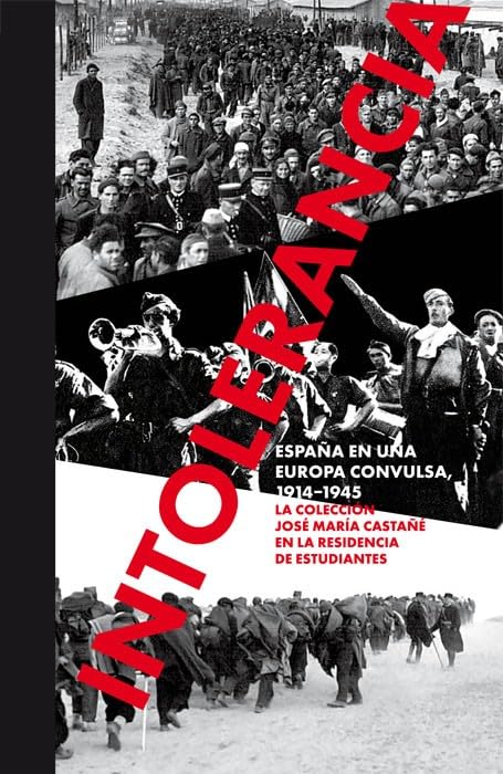 Intolerancia. España en una Europa convulsa, 1914-1945. Books
