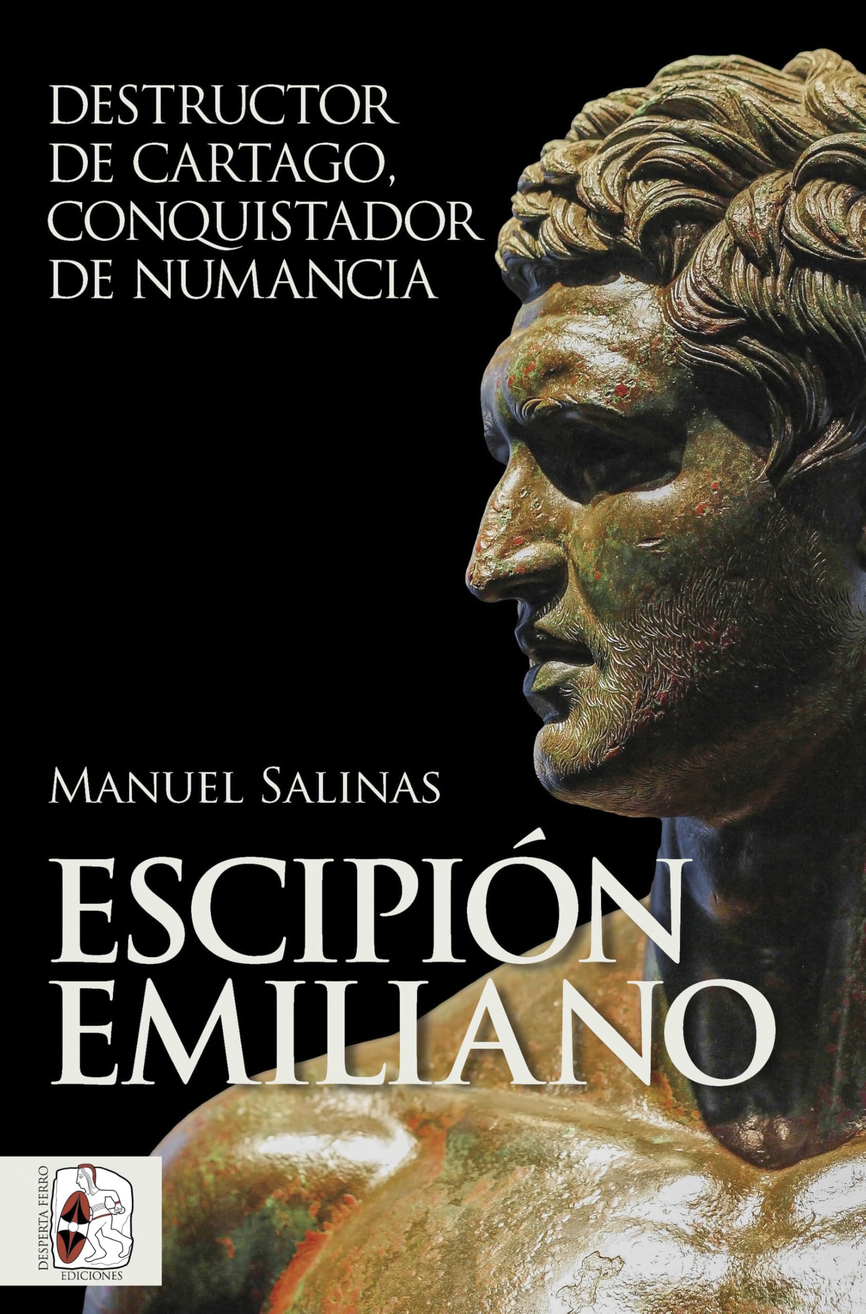 Escipión Emiliano: Destructor de Cartago, conquistador de Numancia book