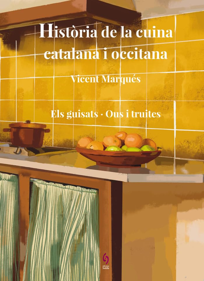 Història de la cuina catalana i occitana. Volum 7: Els guisats · Ous i truites Leisure, Home & Garden