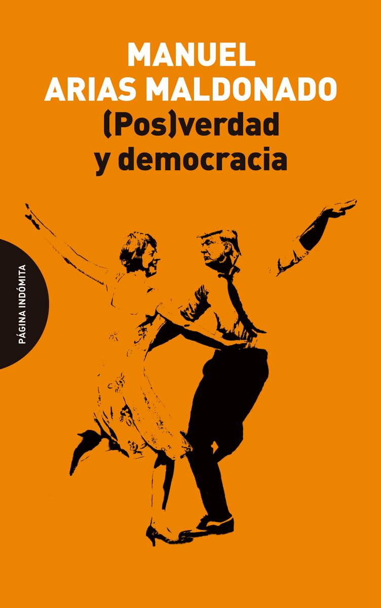 (Pos)verdad y democracia Politics & History