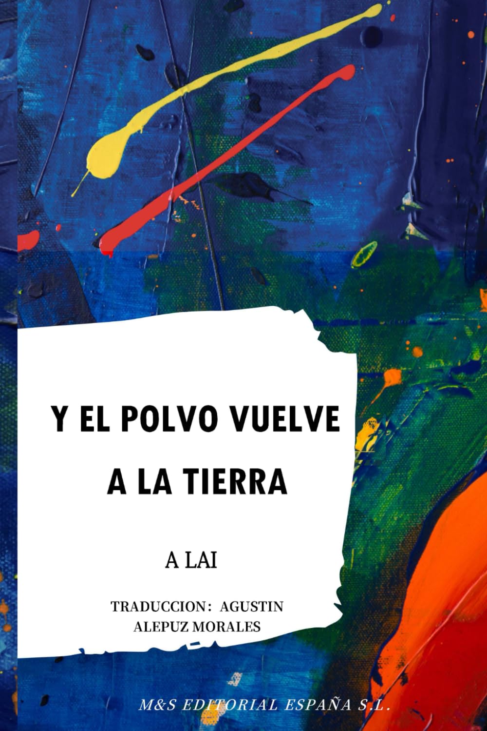 Y el polvo vuelve a la tierra Classics