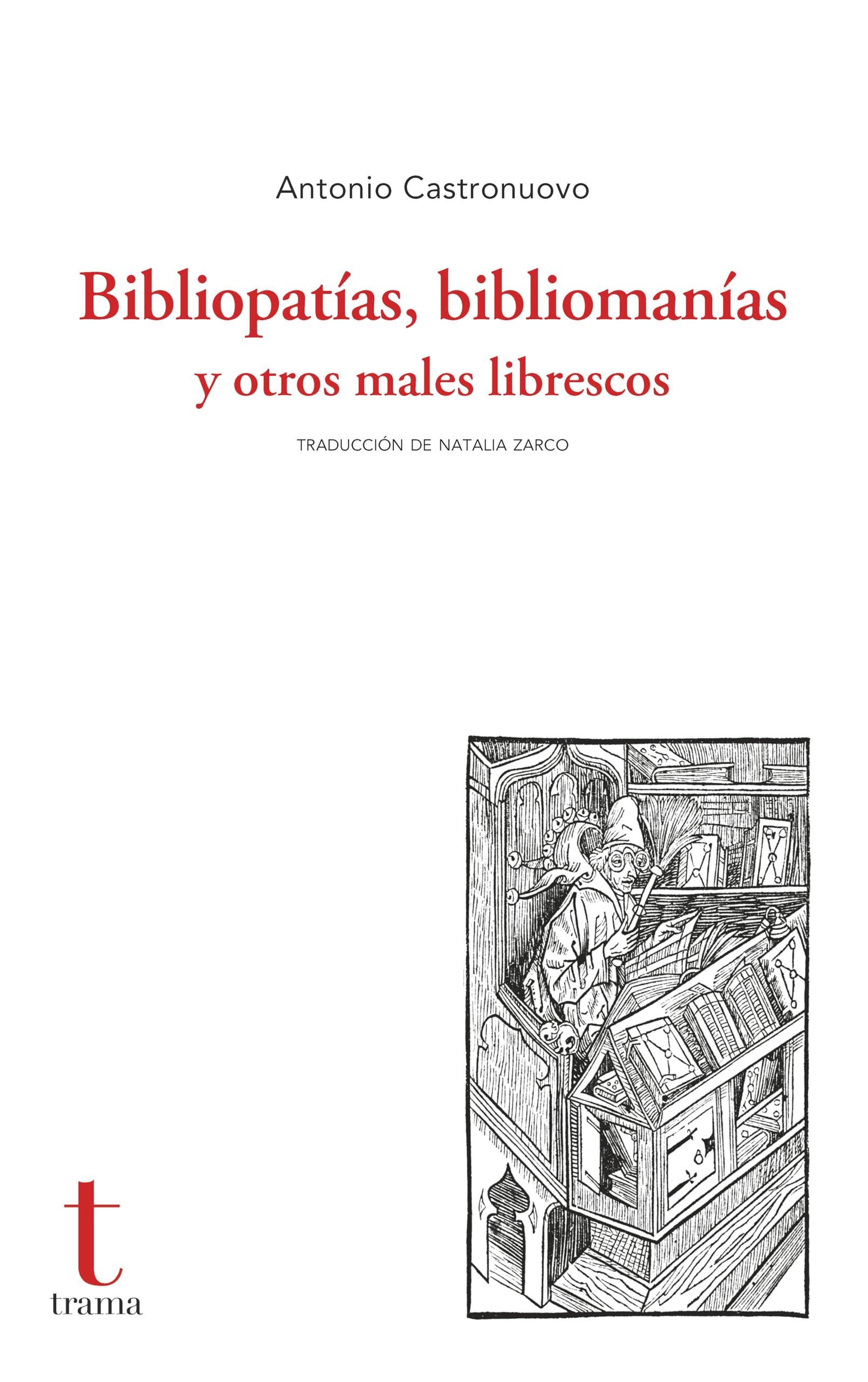 Bibliopatías, bibliomanías y otros males librescos book