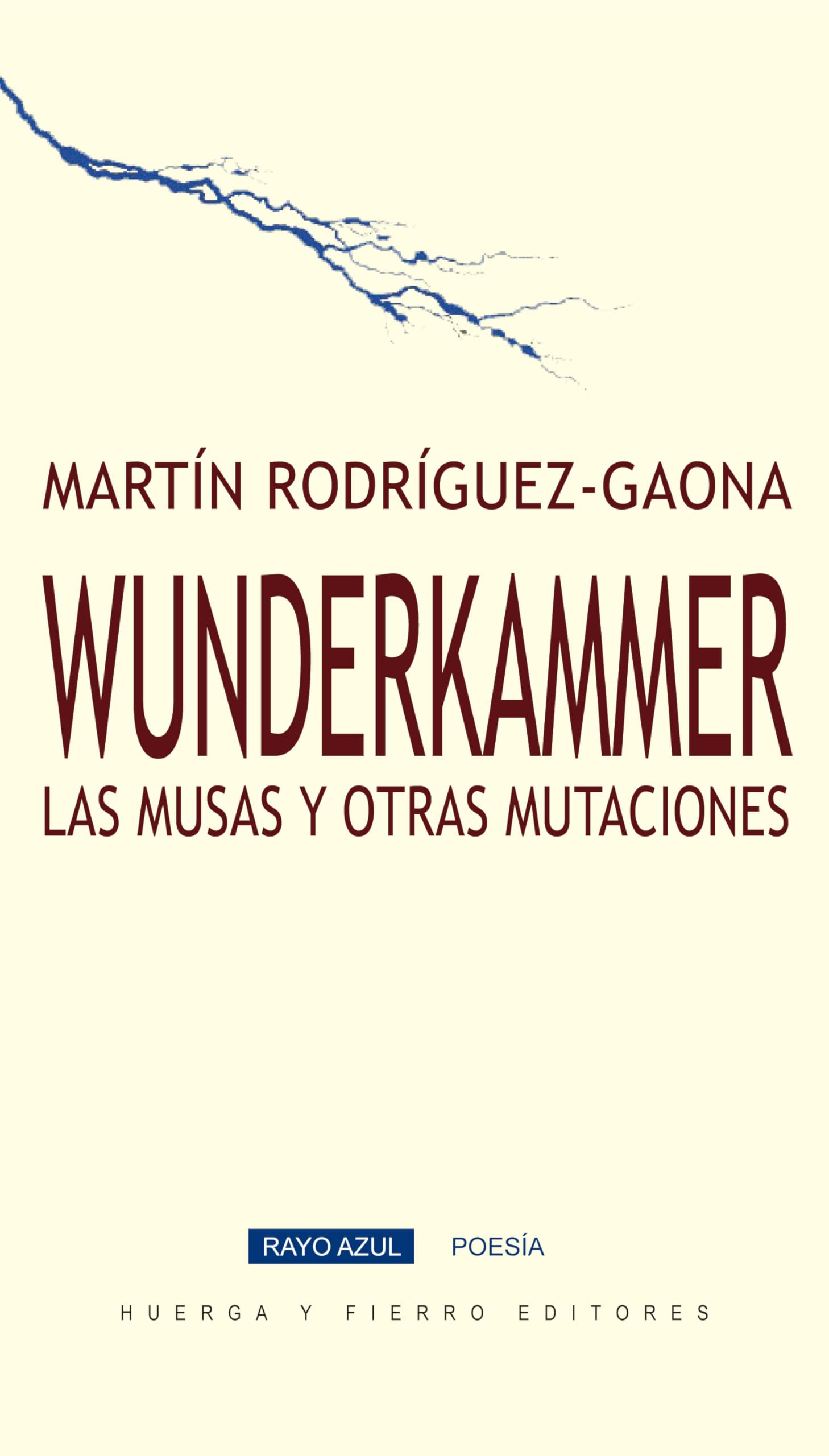 Wunderkammer: Las musas y otras mutaciones (Rayo Azul Poesía, Band 38) Books