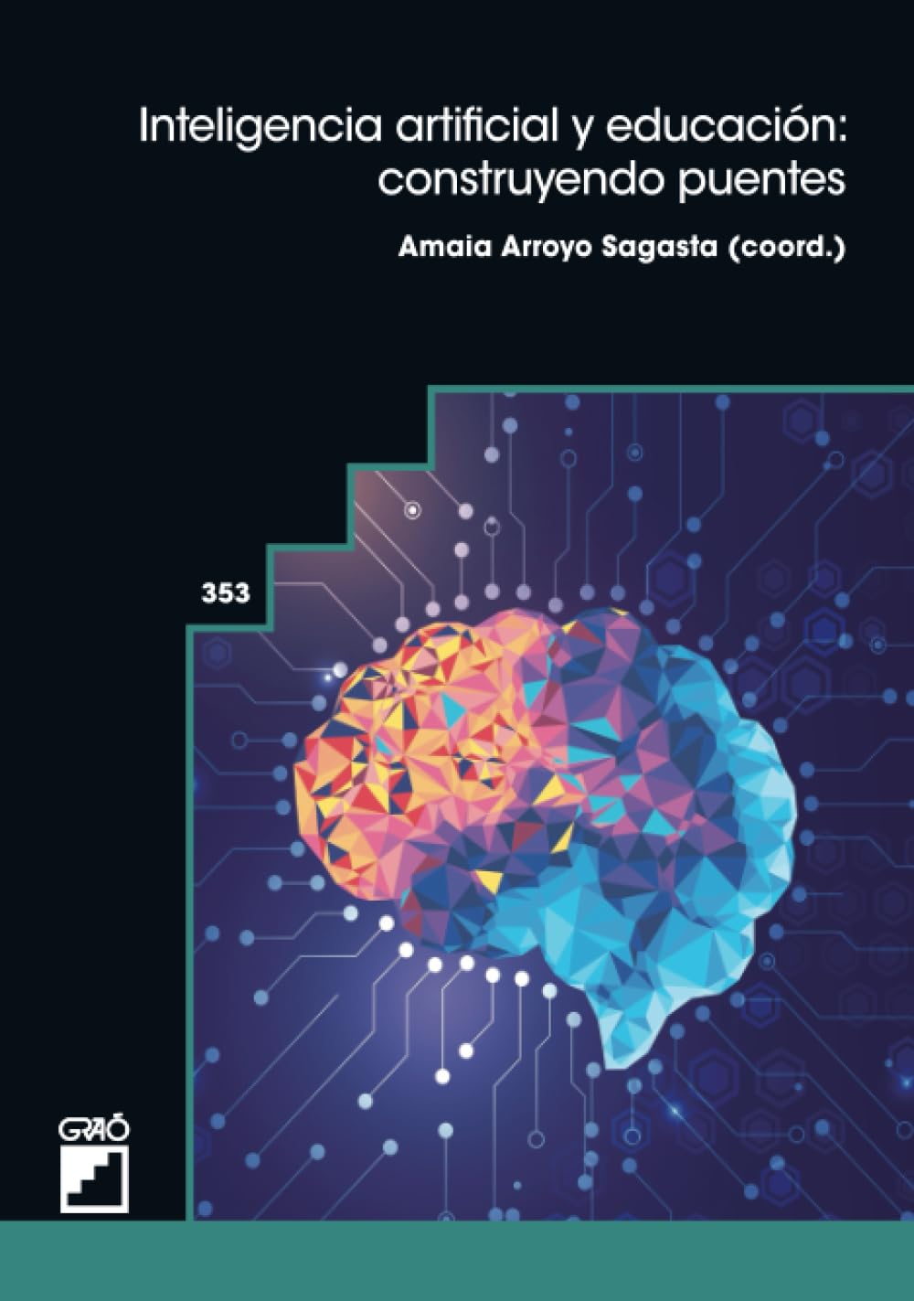 Inteligencia artificial y educación: construyendo puentes (Organización y gestión educativa, Band 353) Books