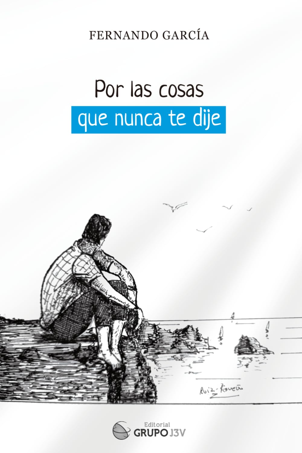 Por las cosas que nunca te dije: Poemario Classics