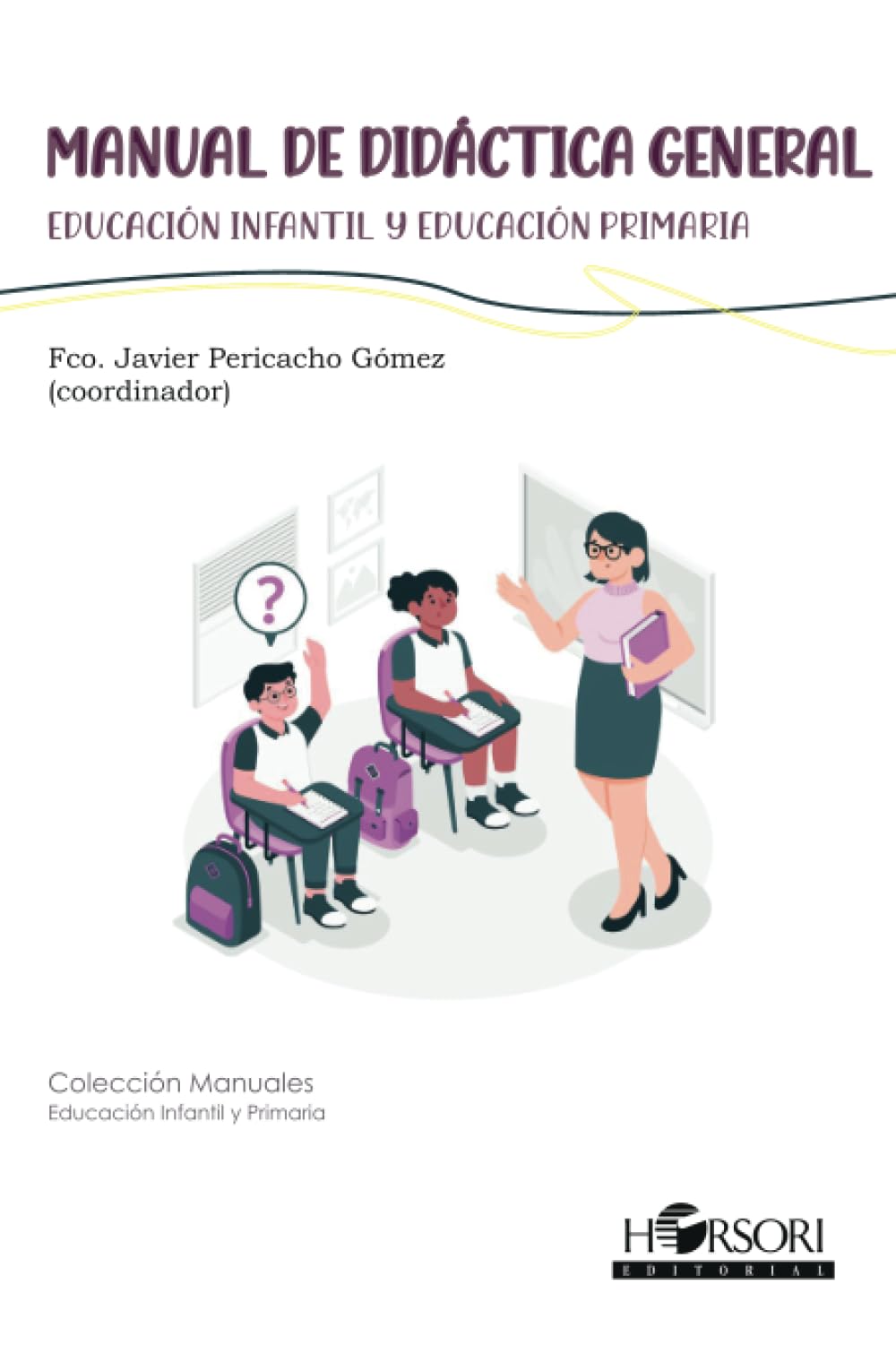Manual de didáctica general: Educación infantil y Educación primaria (Colección Manuales, Band 95) Learning & Reference