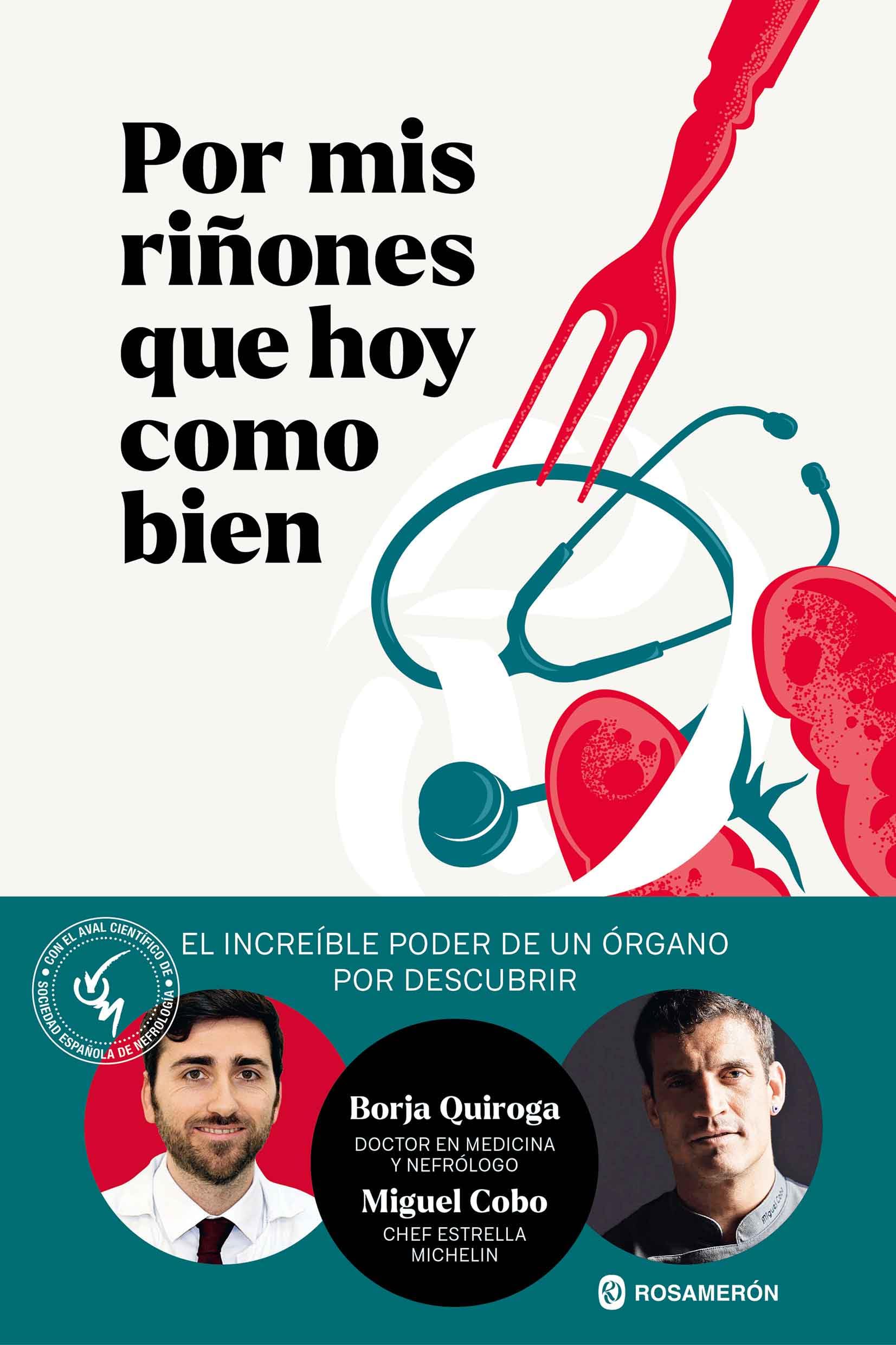 Por mis riñones que hoy como bien: El increíble poder de un órgano por descubrir Medicine