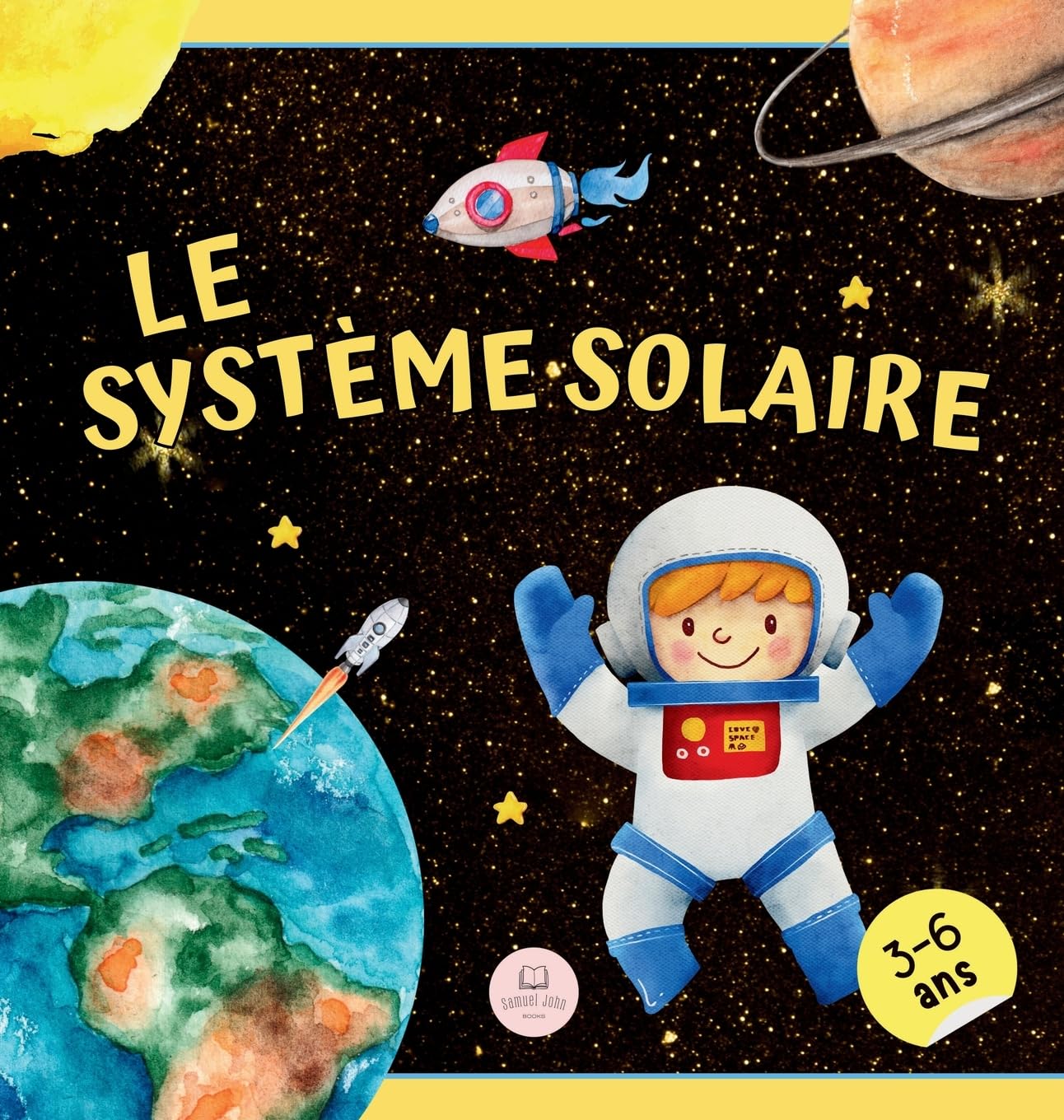Le Système Solaire Pour Les Enfants: Apprenez les noms des planètes et bien plus encore book