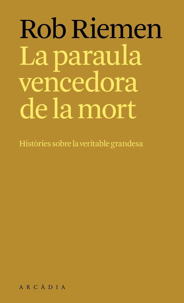 La paraula vencedora de la mort: Històries sobre la veritable grandesa Philosophy