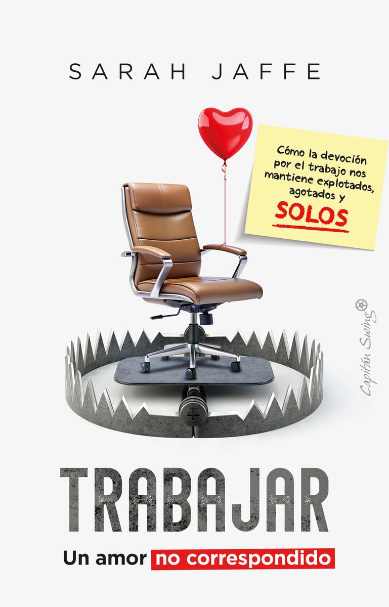 Trabajar: un amor no correspondido (Ensayo) Social Sciences